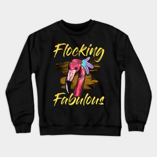 Cute & Funny Flocking Fabulous Flamingo- puns are life Crewneck Sweatshirt